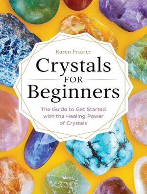 کتاب Crystals for Beginners: The Guide to Get Started with the Healing Power of Crystals (بدون سانسور)