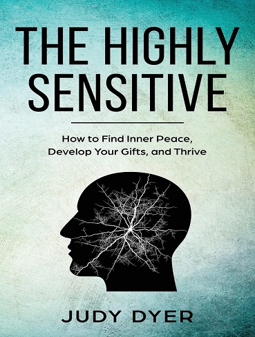 کتاب The Highly Sensitive: How to Find Inner Peace, Develop Your Gifts, and Thrive (بدون سانسور)