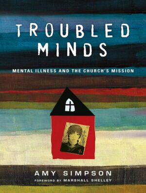 کتاب Troubled Minds: Mental Illness and the Church's Mission (بدون سانسور)