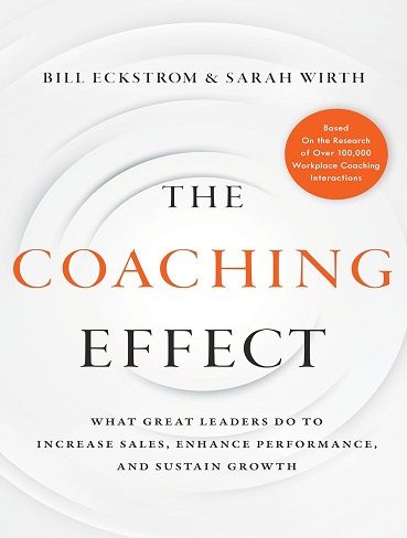 کتاب The Coaching Effect: What Great Leaders Do to Increase Sales, Enhance Performance, and Sustain Growth (بدون سانسور)