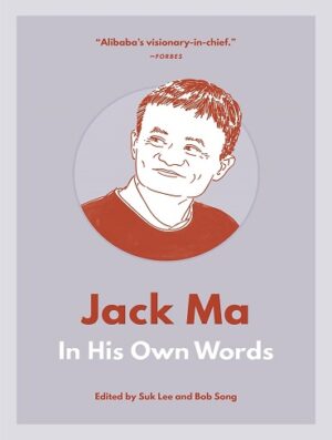 کتاب Jack Ma: In His Own Words (In Their Own Words) (بدون سانسور)