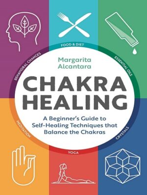 کتاب Chakra Healing: A Beginner's Guide to Self-Healing Techniques that Balance the Chakras (بدون سانسور)