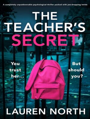 کتاب The Teacher's Secret: A completely unputdownable psychological thriller packed with jaw-dropping twists (بدون سانسور)