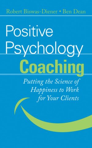 کتاب Positive Psychology Coaching: Putting the Science of Happiness to Work for Your Clients (بدون سانسور)