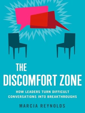کتاب The Discomfort Zone: How Leaders Turn Difficult Conversations into Breakthroughs (بدون سانسور)