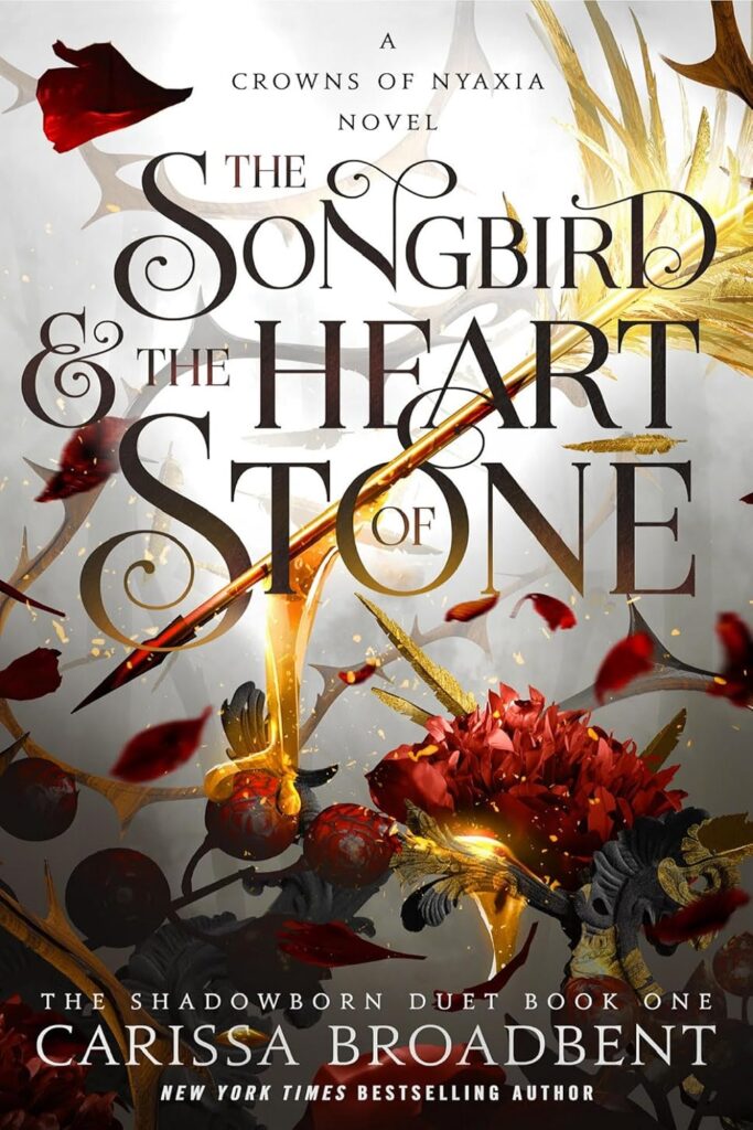 The Songbird & the Heart of Stone (Crowns of Nyaxia Book 3)