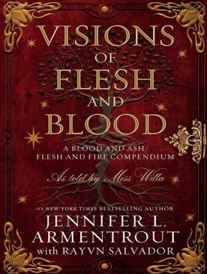 کتاب Visions of Flesh and Blood (Blood And Ash Series Book 6) (بدون سانسور)