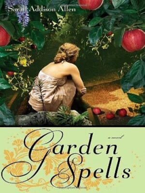 کتاب Garden Spells (Waverly Sisters Book 1) (بدون سانسور)