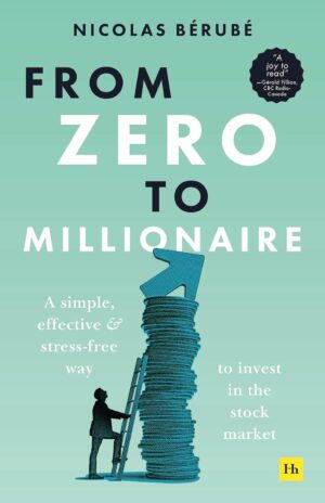 کتاب From Zero to Millionaire: A simple, effective and stress-free way to invest in the stock market (بدون سانسور)