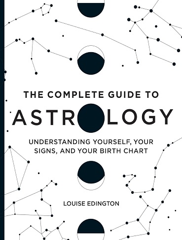 کتاب The Complete Guide to Astrology: Understanding Yourself, Your Signs, and Your Birth Chart (زبان اصلی)