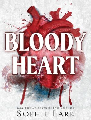 کتاب Bloody Heart (Brutal Birthright Book 4) (بدون سانسور)