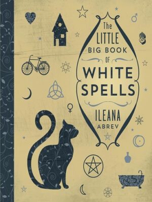 کتاب The Little Big Book of White Spells (بدون سانسور)