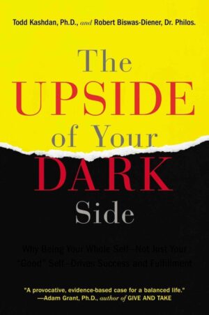 ♥کتاب The Upside of Your Dark Side جنبه مثبت روی تاریک شما (متن کامل بدون سانسور)♥