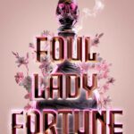 خرید آنلاین نسخه زبان اصلی کتاب Foul Lady Fortune اثر  Chloe Gong
