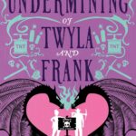 کتاب The Undermining of Twyla and Frank