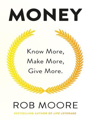 کتاب Money: Know More, Make More, Give More: Learn how to make more money and transform your life (بدون سانسور)