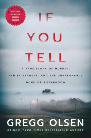 کتاب If You Tell: A True Story of Murder, Family Secrets, and the Unbreakable Bond of Sisterhood (بدون سانسور)