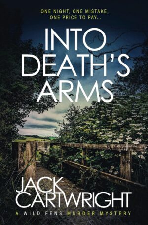 کتاب Into Death's Arms (The Wild Fens Murder Mystery Series Book 12) (بدون سانسور)