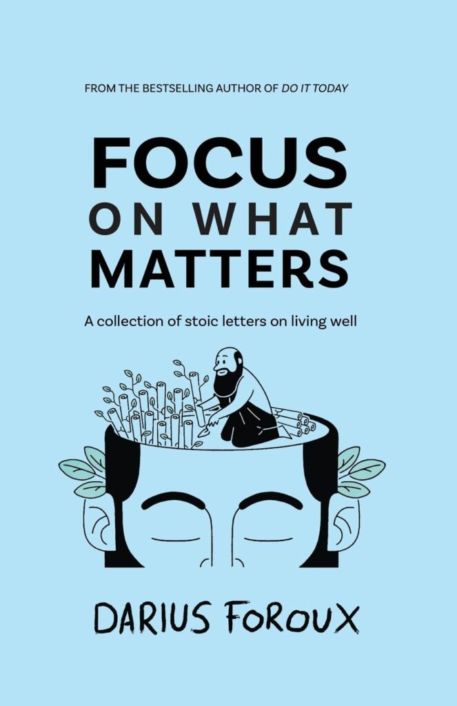 کتاب Focus on What Matters: A Collection of Stoic Letters on Living Well (بدون سانسور)