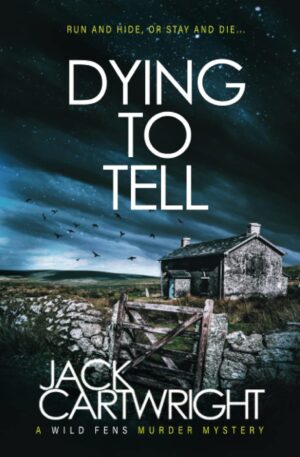 کتاب Dying To Tell (The Wild Fens Murder Mystery Series Book 5) (بدون سانسور)