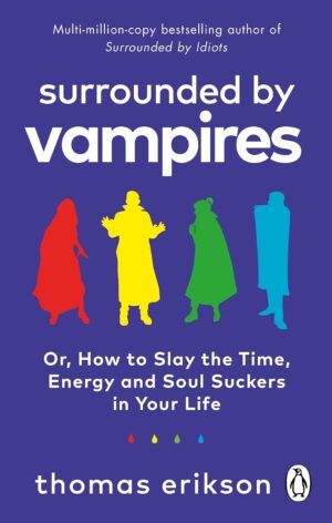 کتاب Surrounded by Vampires: Or, How to Slay the Time, Energy and Soul Suckers (متن کامل)