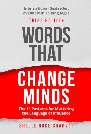 کتاب Words That Change Minds: The 14 Patterns for Mastering the Language of Influence (بدون سانسور)