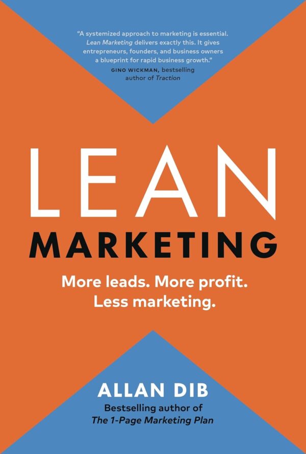 کتاب 2024 Lean Marketing: More leads. More profit. Less marketing بازاریابی ناب (متن کامل)