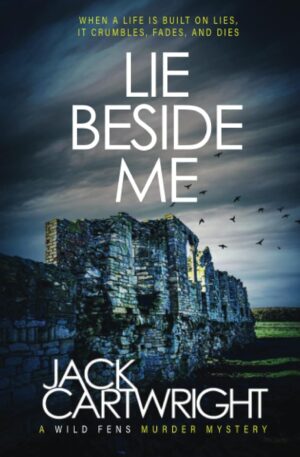 کتاب Lie Beside Me (The Wild Fens Murder Mystery Series Book 7) (بدون سانسور)