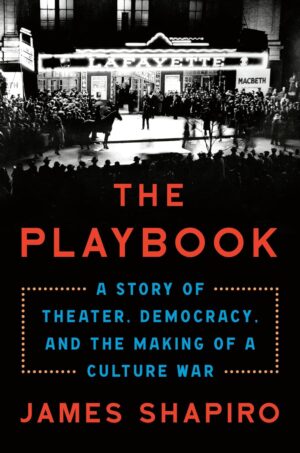 کتاب The Playbook: A Story of Theater, Democracy, and the Making of a Culture War (بدون سانسور)
