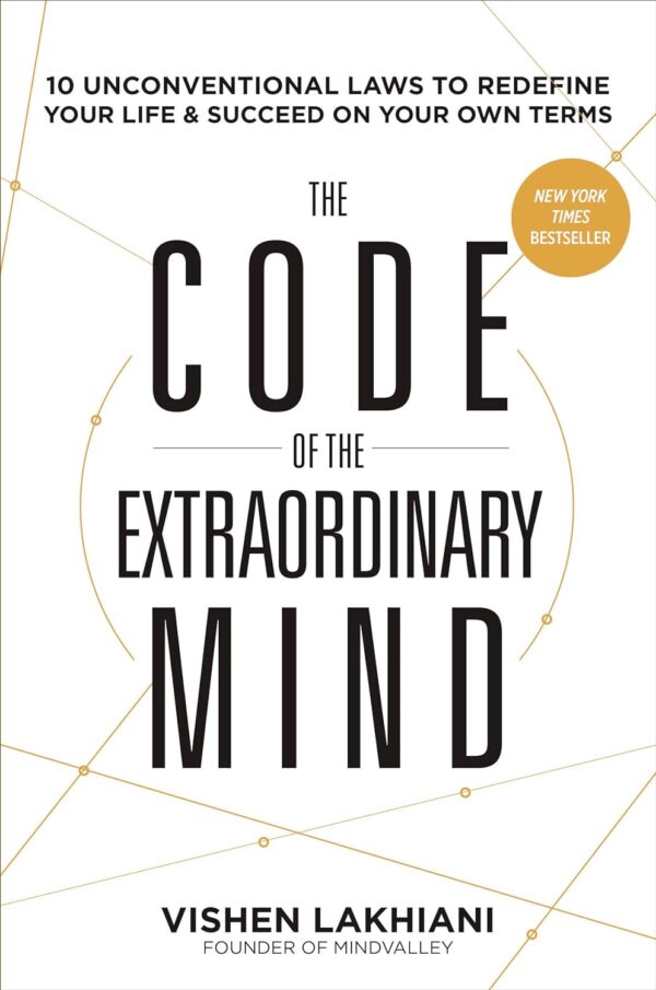 کتاب The Code of the Extraordinary Mind: 10 Unconventional Laws to Redefine Your Life and Succeed On Your Own Terms (متن کامل)