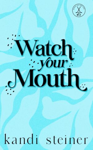 Watch Your Mouth (Kings of the Ice Book 2) (متن کامل)