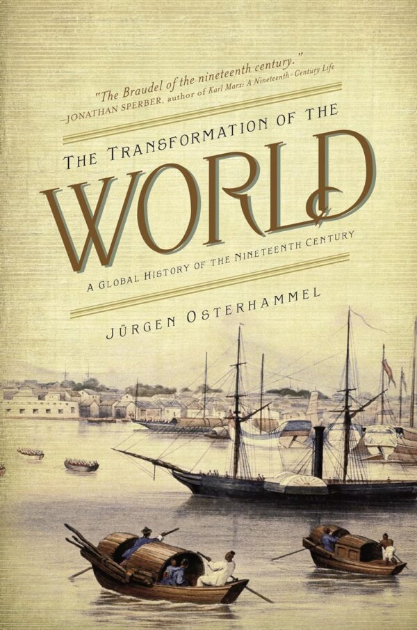 The Transformation of the World: A Global History of the Nineteenth Century (متن کامل)