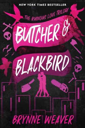 Butcher & Blackbird (The Ruinous Love Trilogy Book 1) (متن کامل)