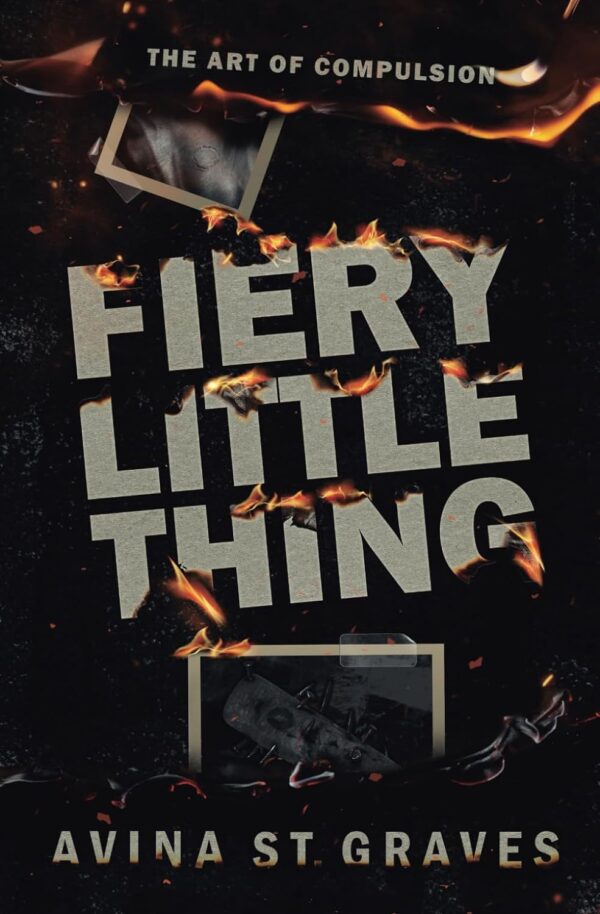 کتاب Fiery Little Thing: A Dark Academy Romance (متن کامل)