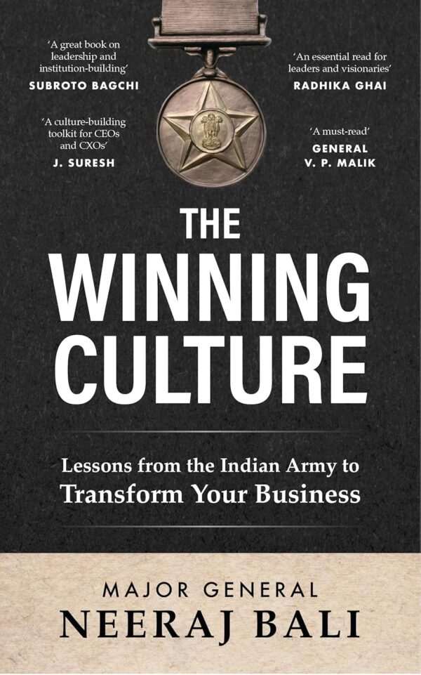 The Winning Culture: Lessons from the Indian Army to Transform Your Business (متن کامل)