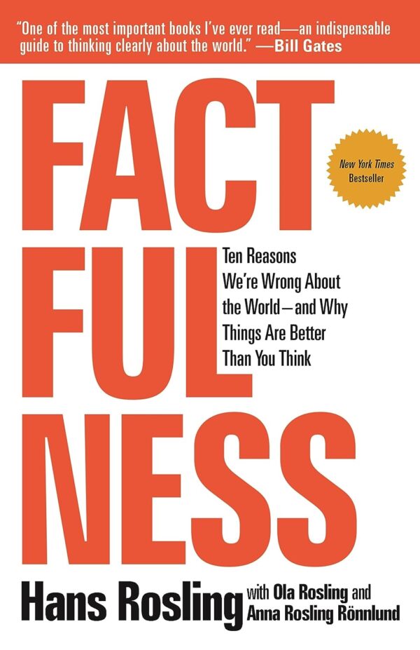 Factfulness: Ten Reasons We're Wrong About the World--and Why Things Are Better Than You Think (متن کامل)