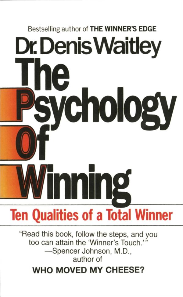 The Psychology of Winning: Ten Qualities of a Total Winner (متن کامل)