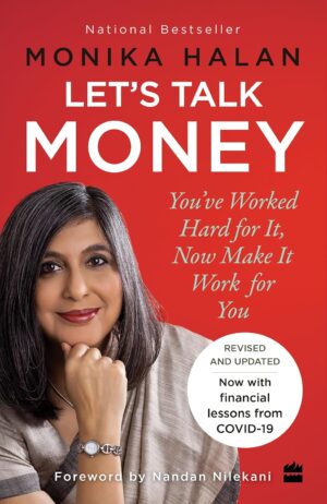 Let's Talk Money: You've Worked Hard for it, Now Make It Work for You (متن کامل)