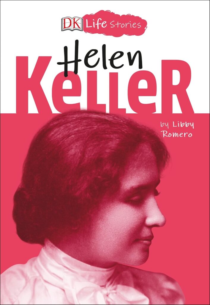 Helen Keller (DK Life Stories) (متن کامل)