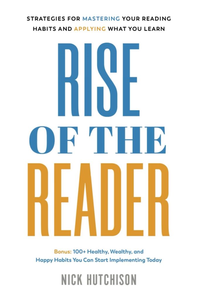 Rise of the Reader: Strategies For Mastering Your Reading Habits and Applying What You Learn (متن کامل)