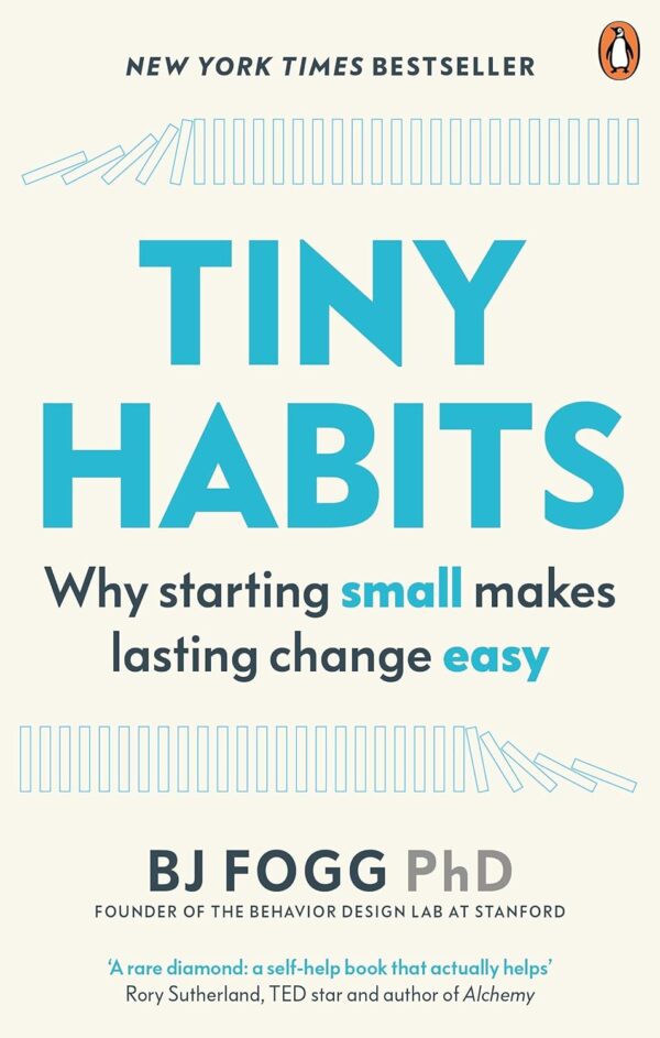 Tiny Habits: Why Starting Small Makes Lasting Change Easy (متن کامل)