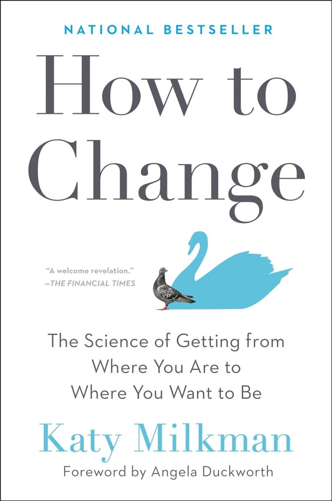 How to Change: The Science of Getting from Where You Are to Where You Want to Be (متن کامل)