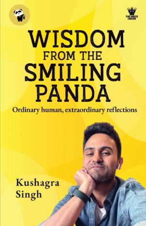 Wisdom From The Smiling Panda: Ordinary human, extraordinary reflections (متن کامل)