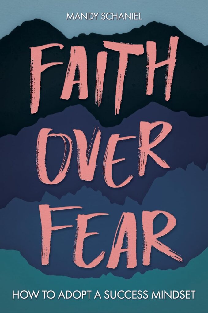 Faith Over Fear: How to Adopt a Success Mindset (متن کامل)