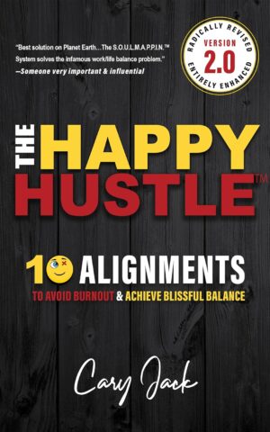 The Happy Hustle Version 2.0: 10 Alignments to Avoid Burnout & Achieve Blissful Balance (متن کامل)