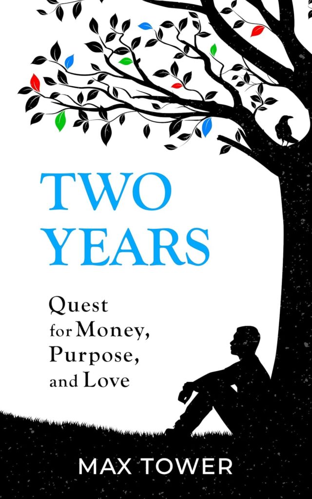 Two Years: Quest for Money, Purpose, and Love (متن کامل)