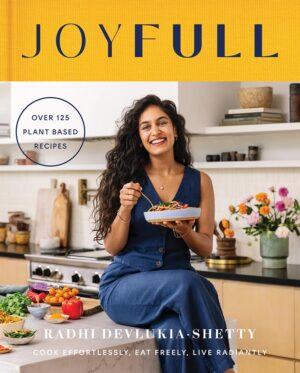 JoyFull: Cook Effortlessly, Eat Freely, Live Radiantly (متن کامل)