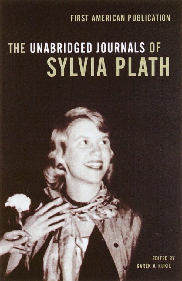 The Unabridged Journals of Sylvia Plath (متن کامل)