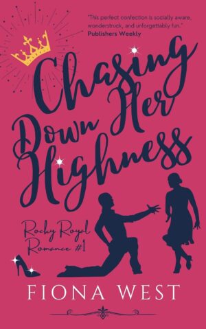 Chasing Down Her Highness (Rocky Royal Romance Book 1) (متن کامل)