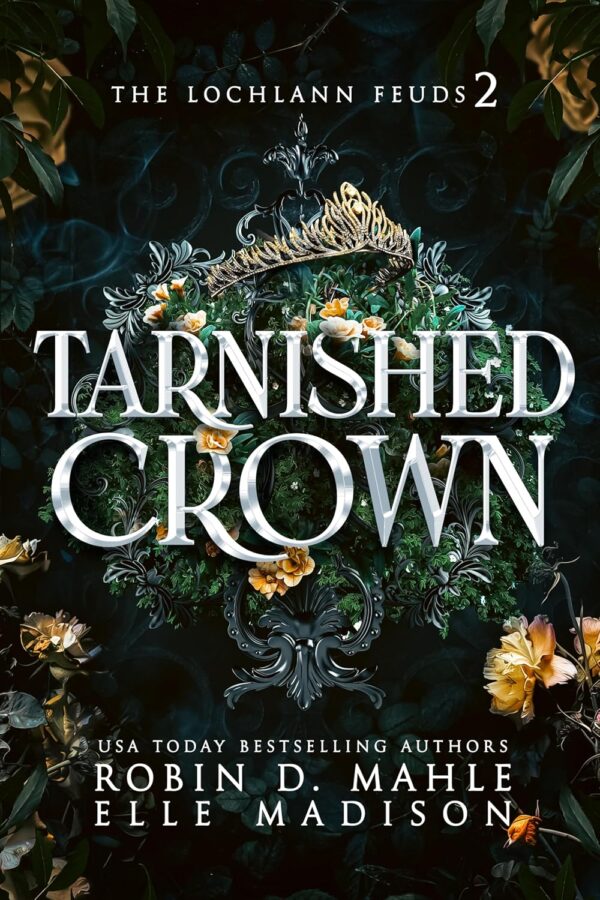 Tarnished Crown (The Lochlann Feuds Book 2) (متن کامل)